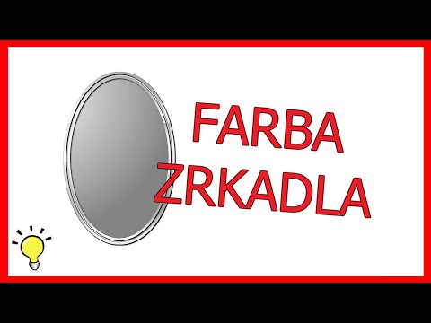 Akej farby je ZRKADLO?