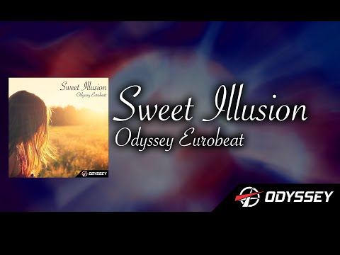 Sweet Illusion - Odyssey Eurobeat [EUROBEAT]