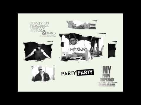 Dowty Ebi ft Kraze, Mexican, Meswy & Zhello - 9. Party Party