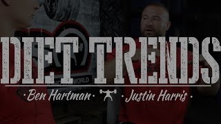 Ben Hartman and Justin Harris on Diet Trends - elitefts.com