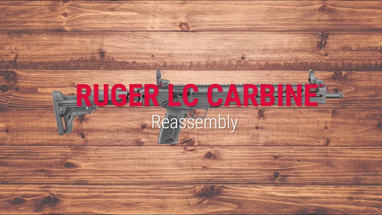 Ruger® LC Carbine™ Reassembly Tech Tip