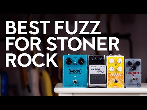 Best fuzz for Stoner Rock - Fuzz Face, Super Fuzz, Tone Bender or Big Muff?