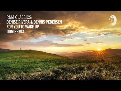 Denise Rivera & Dennis Pedersen - For You To Wake Up (UDM Remix) [VOCAL TRANCE CLASSICS]