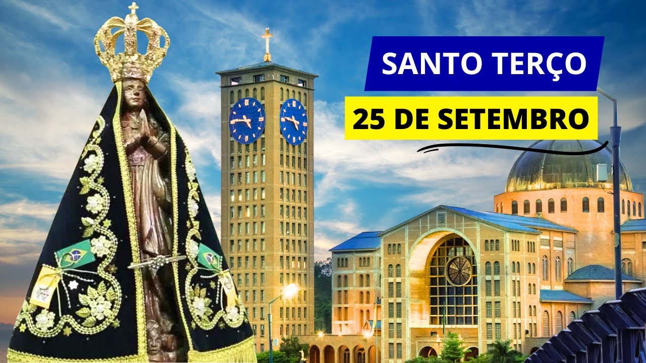SANTO TERÇO DE APARECIDA DE HOJE - 25/09/2024 | MISTÉRIOS GLORIOSOS | SANTA MÃE DE DEUS