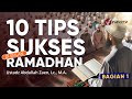 10 Tips Sukses Di Bulan Ramadhan Bagian 1 Ustadz Abdullah Zaen Lc M A