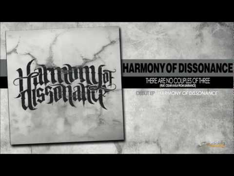 Harmony of Dissonance - There Are No Couples of Three (Feat. Cesar Avila from Limerance)