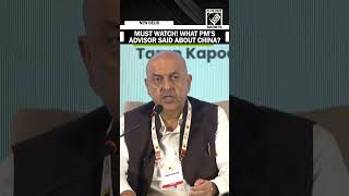 ‘May turn to be a competitor…’ Must Watch! PM’s Advisor Tarun Kapoor said this on China