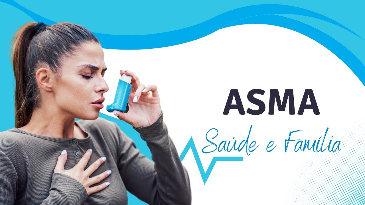 Saúde e Família - Aprenda dicas e tutoriais sobre no tratamento e amenização da Asma
