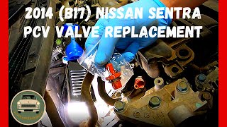 2013-2019 Nissan Sentra PCV Valve Replacement