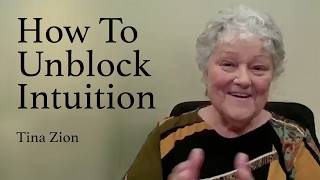 How To Unblock Intuition - Tina M. Zion