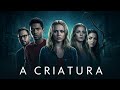 A Criatura Filme De Terror 2025 Filmes Completos Dublados