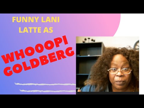 Whoopi Goldberg Impression by Funny Lani Latte -Jumping Jack Flash shredder
