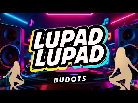 LUPAD LUPAD ( KRZ HATAW BUDOTS ) 