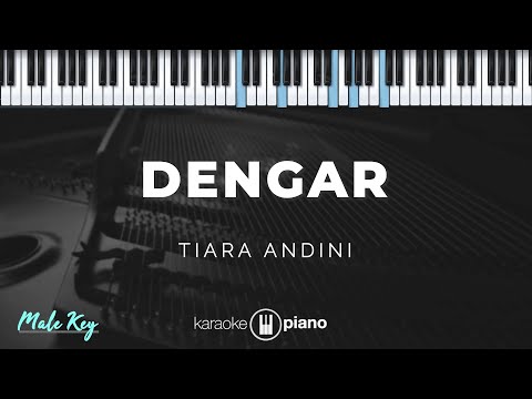 Dengar - Tiara Andini | KARAOKE PIANO - MALE KEY