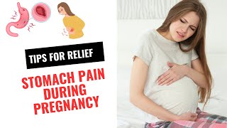 Stomach Pain in Pregnancy. Tips for Pregnant Moms