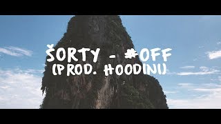 ŠORTY - #OFF prod. HOODINI《LYRIC VIDEO》