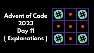 Advent of Code 2023 Day 11 Explanations