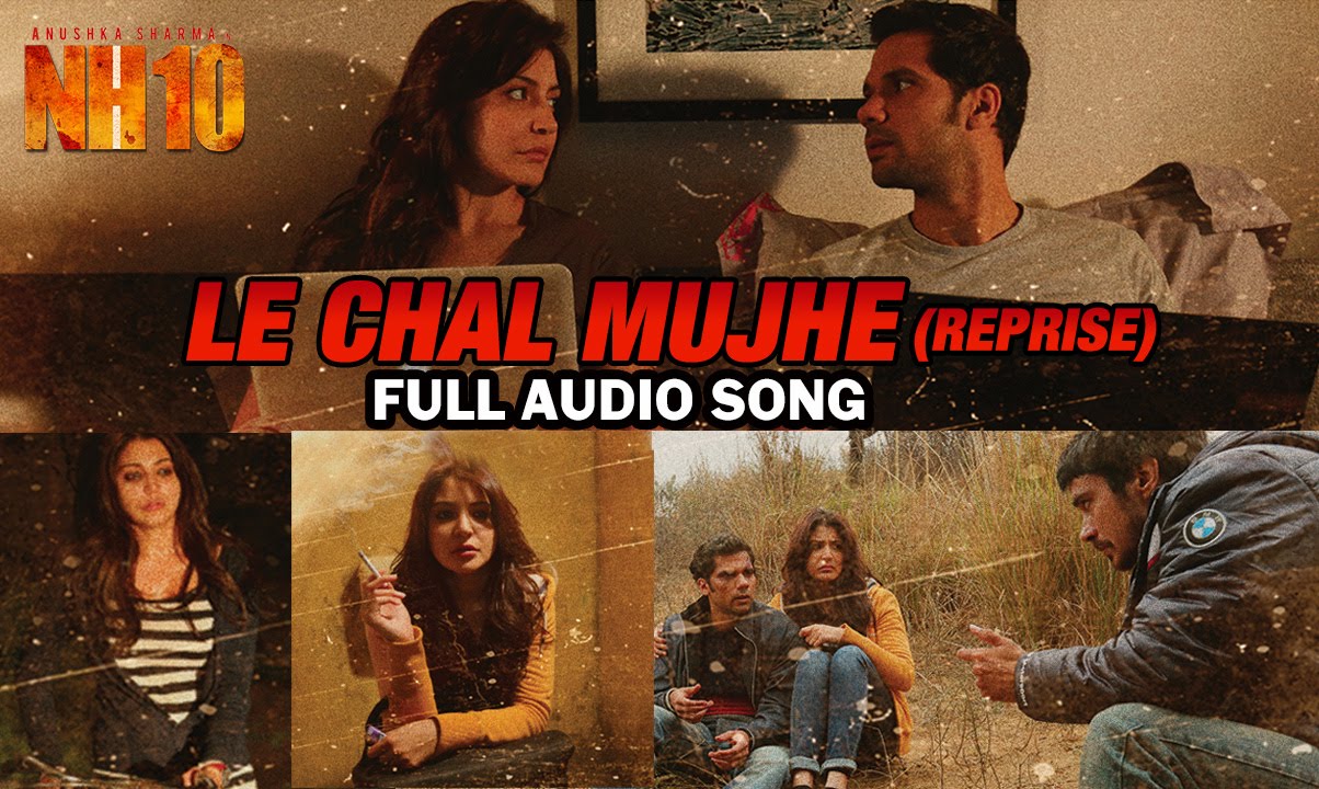 Le Chal Mujhe Kahin Door (Reprise) Lyrics | NH 10 | Arijit Singh | Abhiruchi Chand, Bann Chakraborty