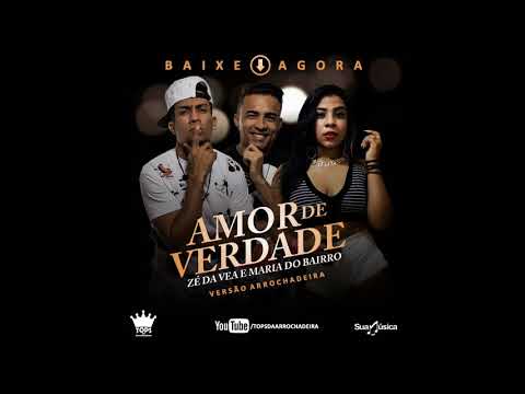 Amor De Verdade  Ze Da Vea Feat Maria do Bairro