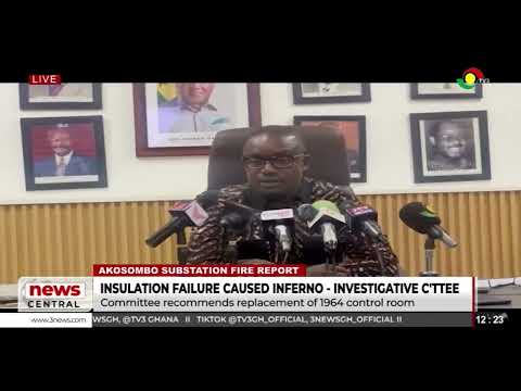 Akosombo fire report reveals insulation failure as cause | News Central (June 11, 2026)