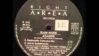 Slam Mode   Atlantis - (Hedonistic Calculus Mix)   1991