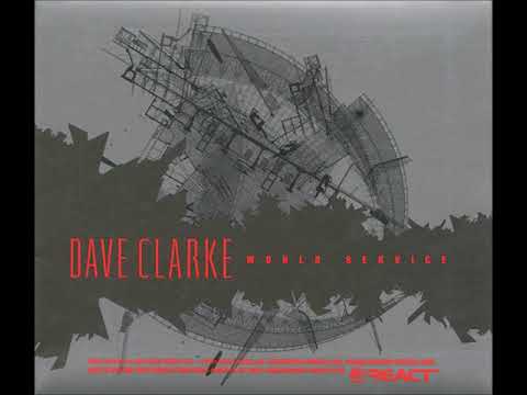 Dave Clarke - World Service (Electro Mix) [REACT CD 199]