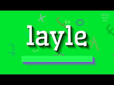 How to say "layle"! (High Quality Voices)