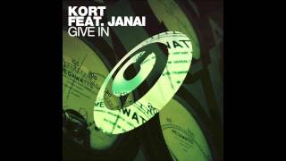 KORT featuring Janai 'Give In' (Dub)