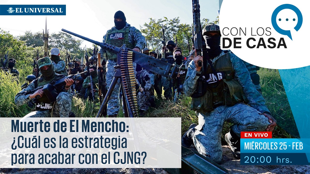 EN VIVO | Muerte de El Mencho: ¿Cuál es la estrategia para acabar con el CJNG?