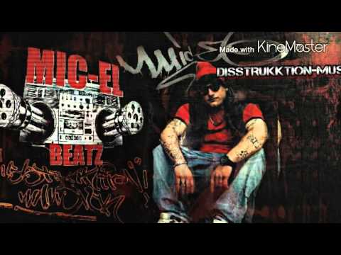 MIC-EL & CRizZLE - RAUZ HIER- DIsSTRUKKTiON-MUSICK