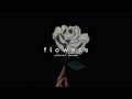 Flowers - Miley Cyrus (s l o w e d + r e v e r b)