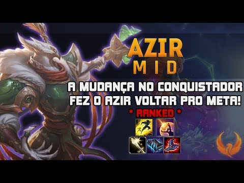 A MUDANÇA NA RUNA DE CONQUISTADOR FEZ O AZIR VOLTAR PRO META! *RANKED* - AZIR MID GAMEPLAY [PT-BR]