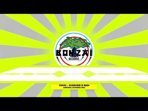 ION40 - Sunshine & Rain (Original Extended Mix)