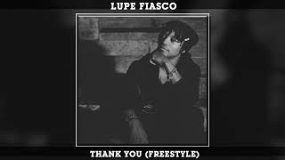 Lupe Fiasco - Thank You (Freestyle)