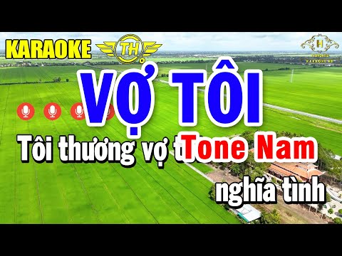 Vợ Tôi Karaoke Tone Nam ( Am ) Nhạc Sống Dễ Hát | Trọng Hiếu