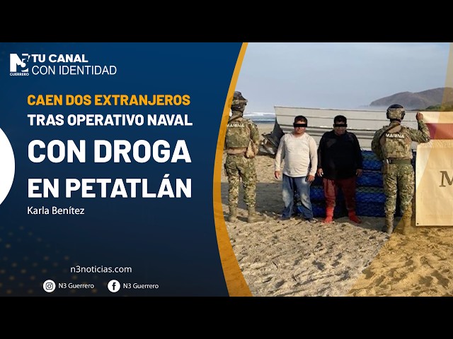 Caen dos extranjeros tras operativo naval con droga en Petatlán