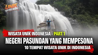 10 Tempat Wisata Unik di Indonesia – Part 1: Menjelajahi Negeri Pasundan yang Mempesona!!