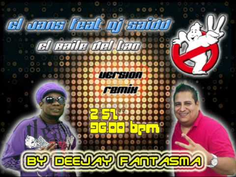 ll El Jans feat Dj Saidd - El baile del Tao ll Version Remix ll DJ Fantasma ® ll