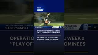 Operation football week 2 Play of the Week nominees