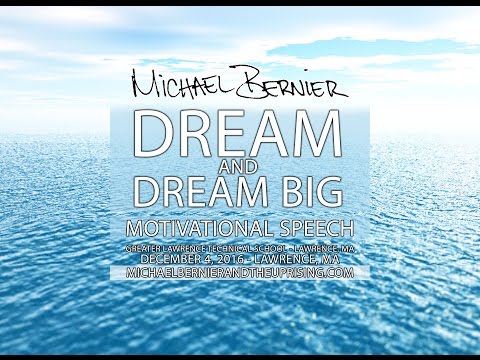 Evolvement Music Presents...Michael Bernier - Dream And Dream Big - Motivational Speech - 2016