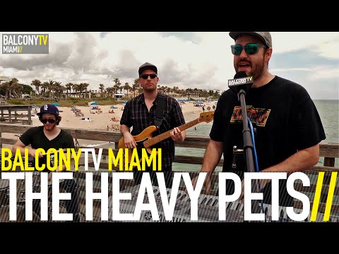 THE HEAVY PETS - SLOW DOWN (BalconyTV)