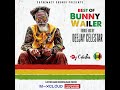DJ Celestar Best Of Bunny Wailer Tribute Mix 3 2021 Supremacy Sounds