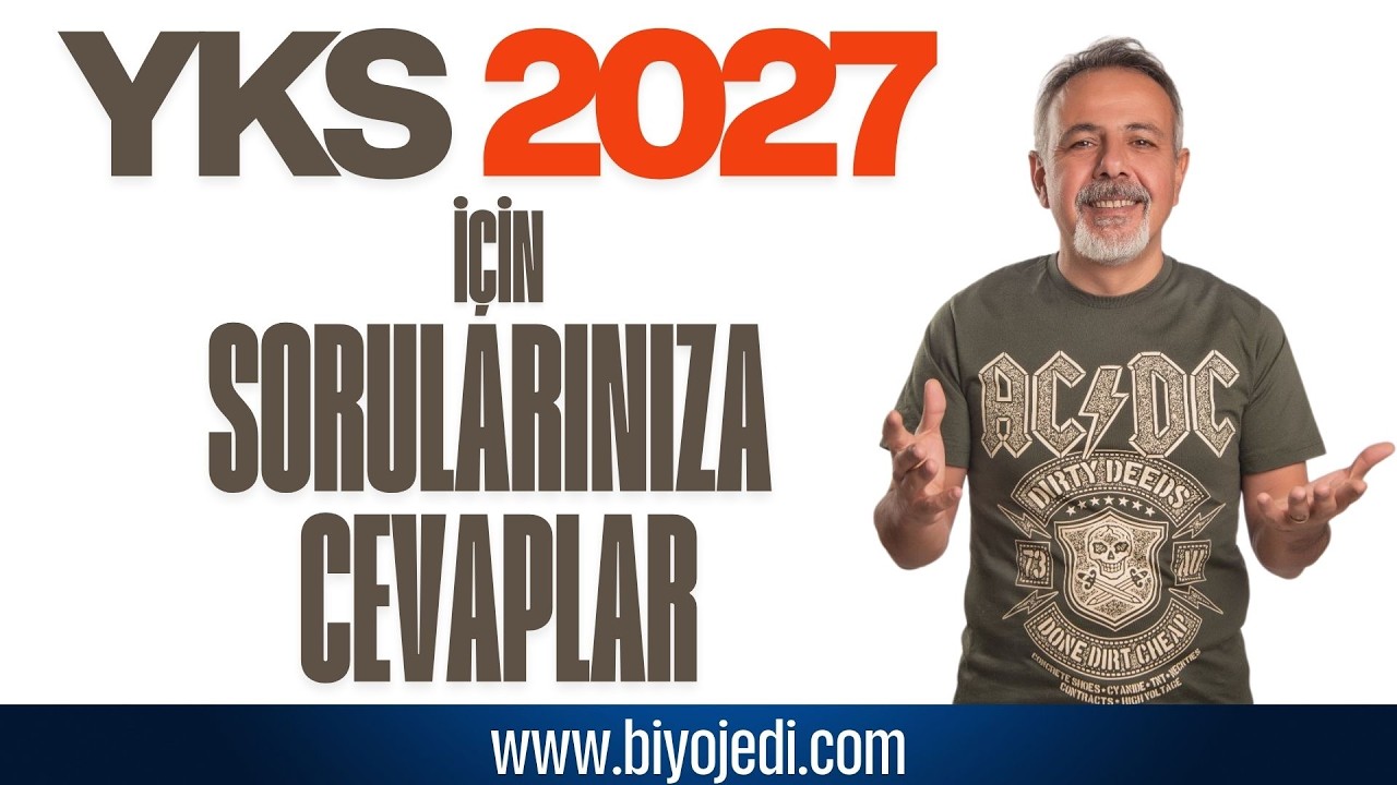 YKS 2027 İÇİN SORULARINIZA CEVAPLAR