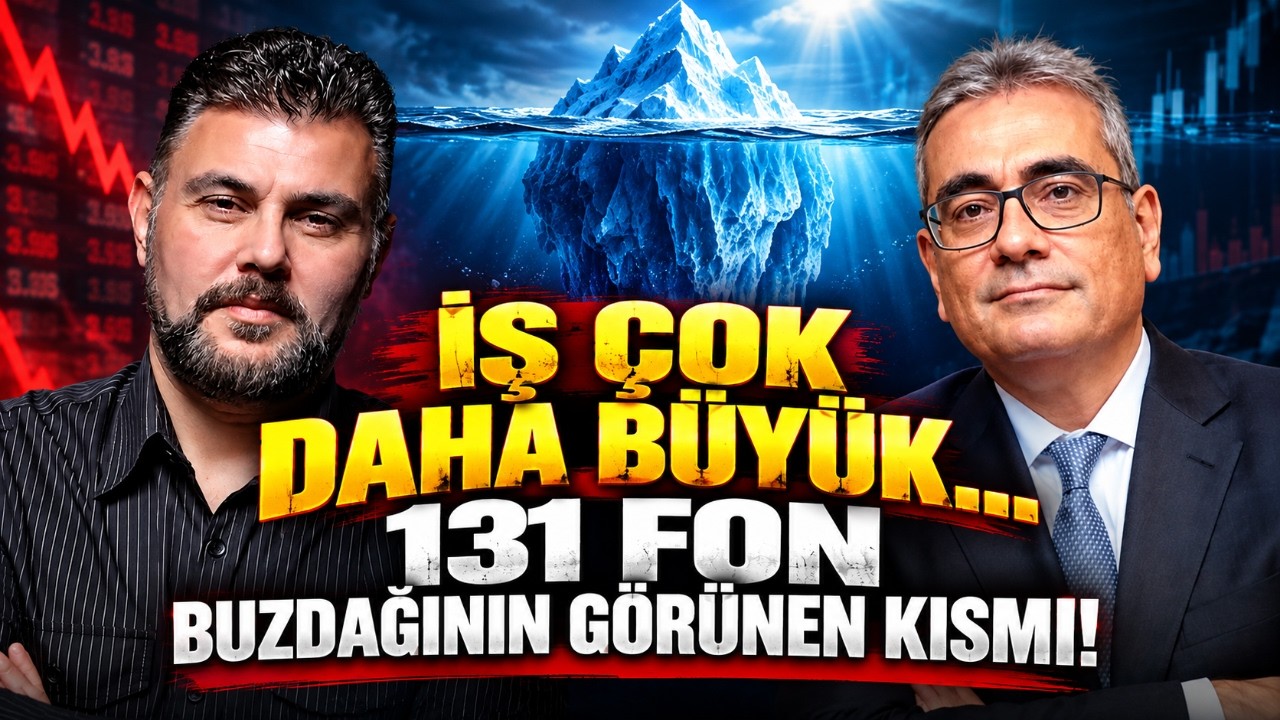 İŞ ÇOK DAHA BÜYÜK... 131 Fon Buzdağının Görünen Kısmı! | Murat Muratoğlu - Kerim Rota