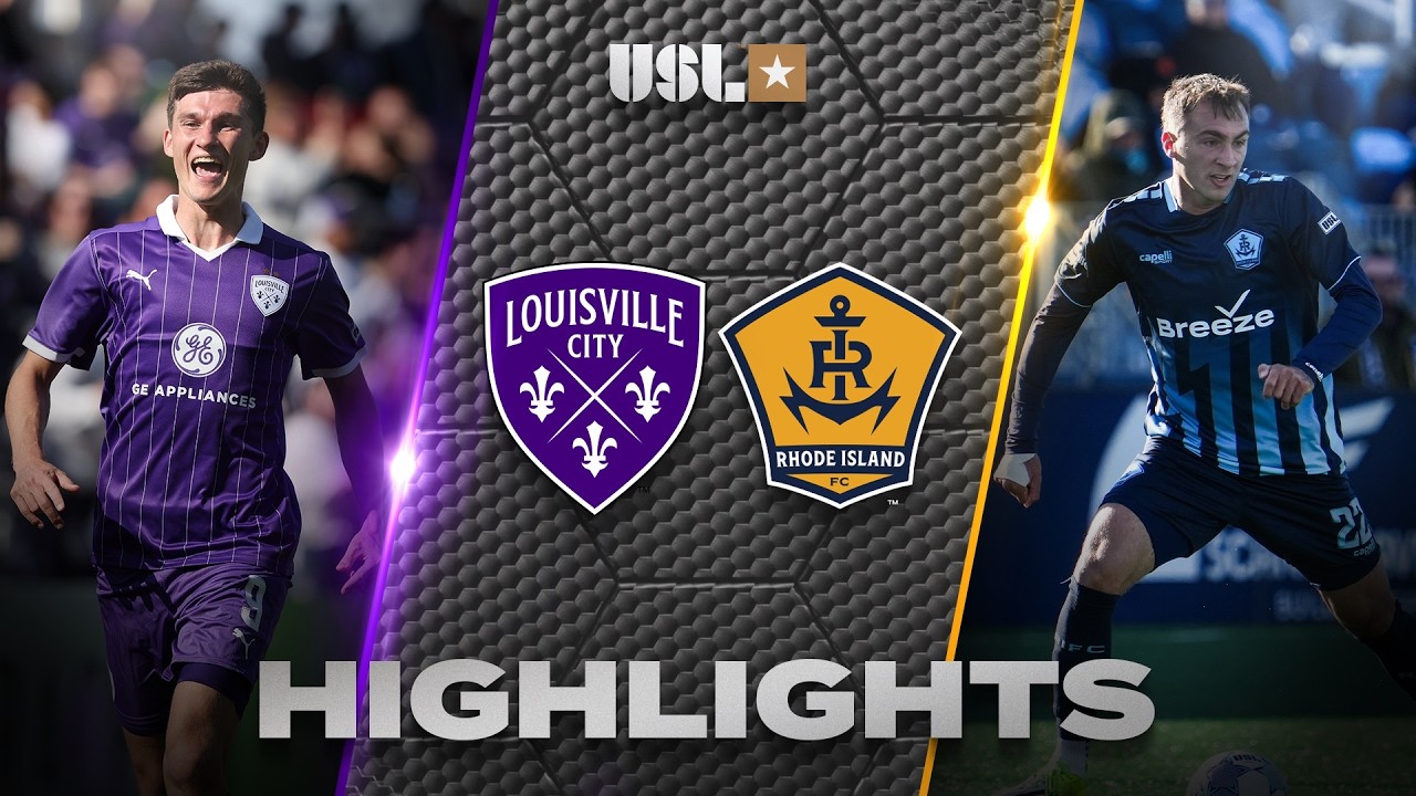 Louisville City vs Rhode Island Highlights