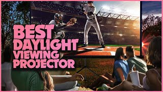 Brighten Your World: Best Projector for Daylight Viewing!