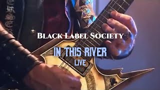 Black Label Society - In This River LIVE