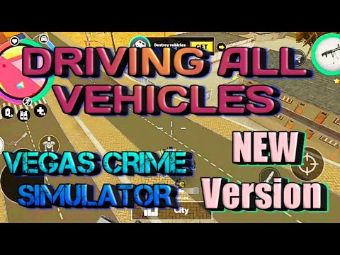 DRIVING ALL VEHICLES 😊😊 | New Version | Vegas Crime Simulator | Naxeex LLC | Android Gameplay