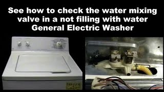 General Electric Washing Machine Not Filling With Water