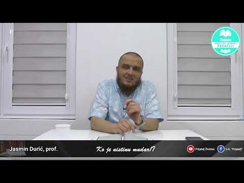 Ko je uistinu mudar!? - Jasmin Durić, prof.